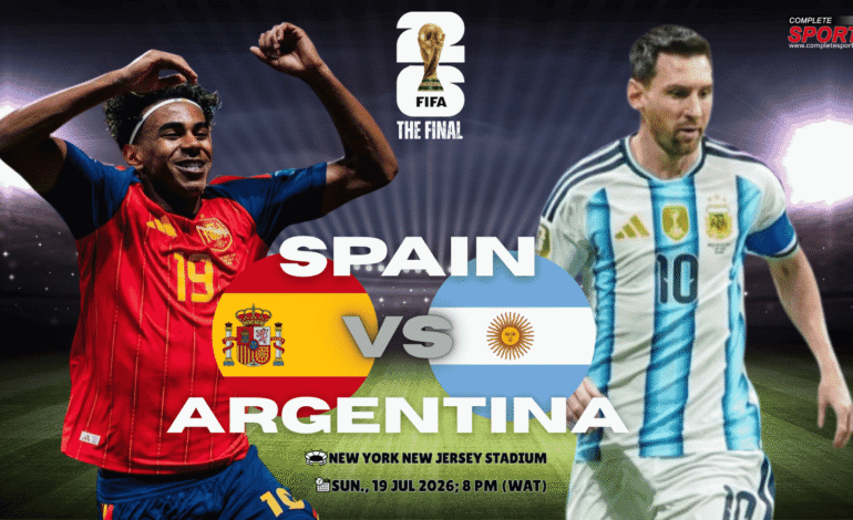 World  Cup 2026: Who Wins — Spain or Argentina? —Odegbami